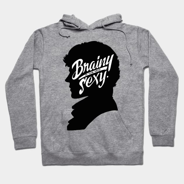 Brainy is The New Sexy Hoodie by FandomFeelsPH07